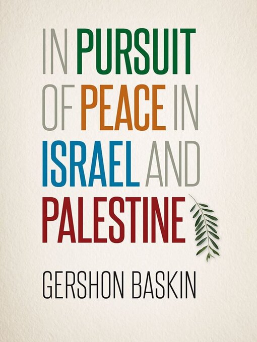 Title details for In Pursuit of Peace in Israel and Palestine by Gershon Baskin - Available